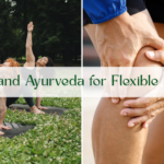 How Yoga and Ayurveda helps increase Joint Flexibility while aging
