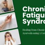 How to manage Chronic Fatigue Syndrome with Ayurveda