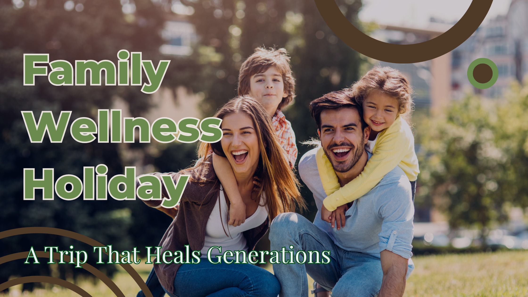 Family Wellness Holidays: A Trip That Heals Generations