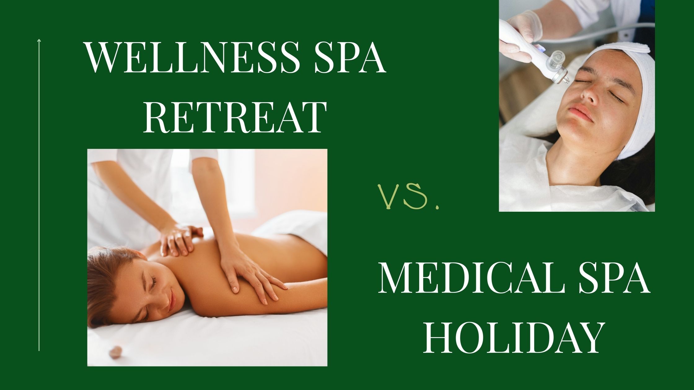 Wellness Spa Treatment vs. Medical spa Holiday