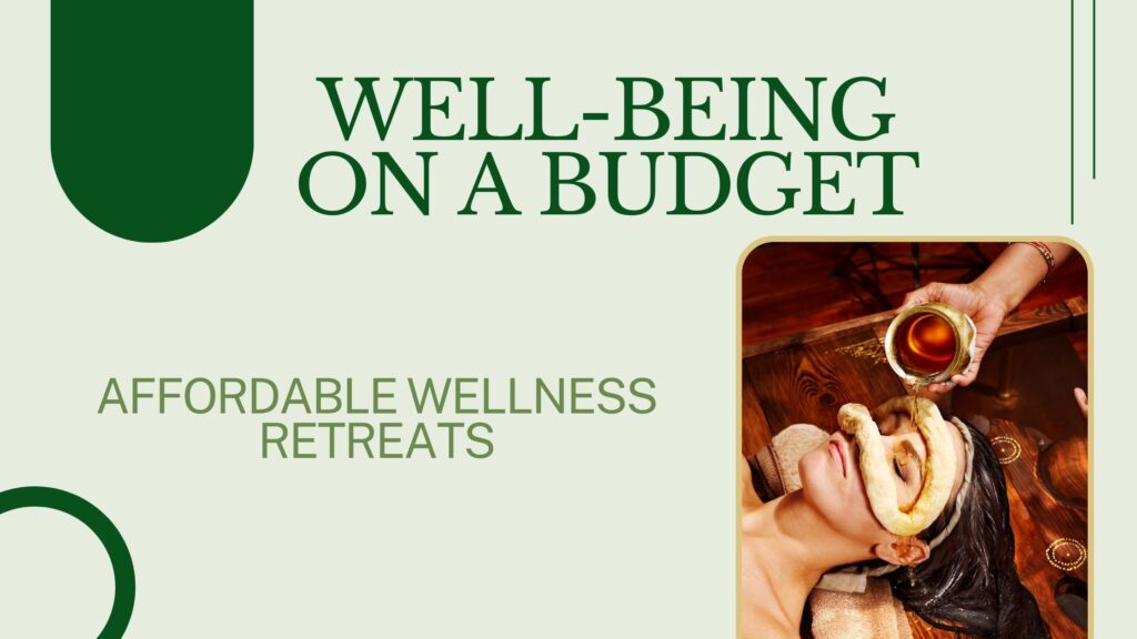 Affordable Wellness Retreats in India
